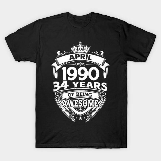 April 1990 34 Years Of Being Awesome 34th Birthday T-Shirt by D'porter